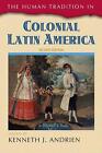 La tradition humaine en Amérique latine coloniale par Kenneth J. Andrien (anglais) Pa