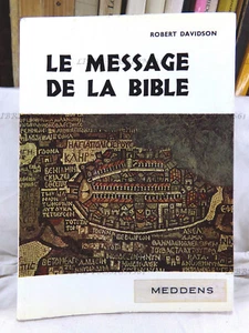 LE MESSAGE DE LA BIBLE, ROBERT DAVIDSON, ÉDITIONS MEDDENS, 1963 - Picture 1 of 12