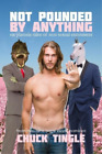 Chuck Tingle Not Pounded By Anything (Paperback) (US IMPORT)