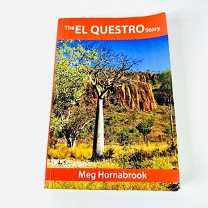 The El Questro Story By Meg Hornabrook Gibb River Road Kimberley Pioneer History - Picture 1 of 12