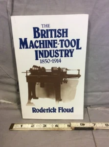 THE BRITISH MACHINE-TOOL INDUSTRY 1850-1914 - Picture 1 of 7