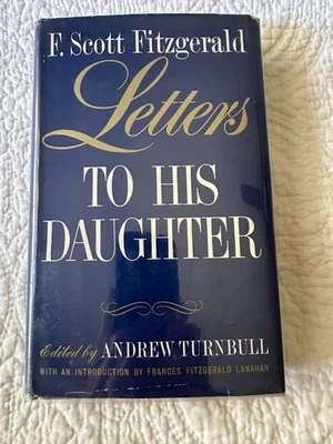 F. Scott Fitzgerald: Letters to his Daughter, edited by Andrew Turnbull - Image 1 of 3