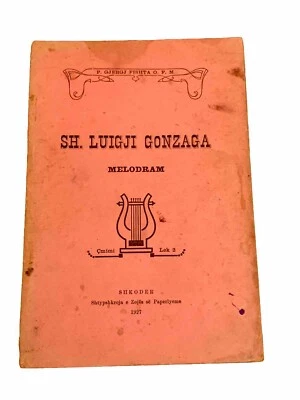 OLD ALBANIAN MELODRAMA BOOK-SH LUIGJI GONZAGA-P GJERGJ FISHTA O.P.M-1927-76 pgs - Image 1 of 4