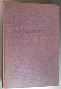 Fantasies of Gold: Legends of Treasures & How They Grew by Sayles 1968 2nd Print - Foto 1 di 12