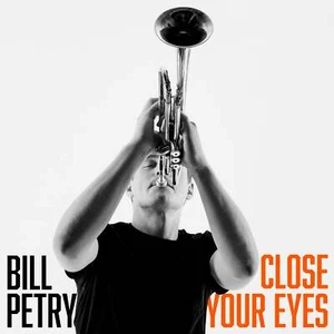 Bill Petry - Close Your Eyes (12“ Vinyl) new/mint - Foto 1 di 1