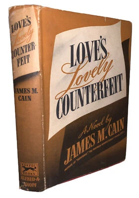 1942, 1st Ed, LOVE'S LOVELY COUNTERFEIT, A NOVEL by JAMES M. CAIN, UNCLIPPED DJ - Image 1 of 4