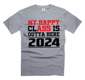 My Happy Class Is Outta Here Shirt Funny Graduation Gifts Graduation 2024 Tee - Picture 1 of 8