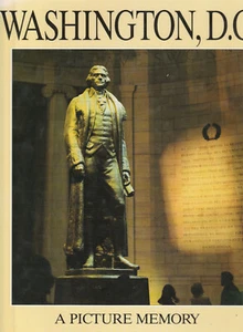 WASHINGTON, D.C.:A PICTURE MEMORY BY BILL HARRIS, 1990 (DUST JACKET) SIXTH PRINT - Picture 1 of 1