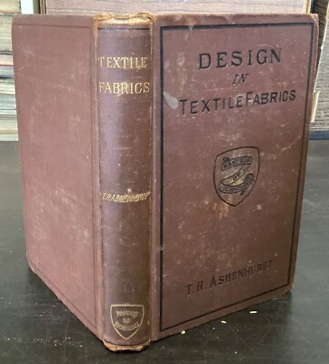 1883 Design in Textile Fabrics by Thomas R. Ashenhurst, Illustrated - Image 1 of 4