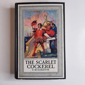 THE SCARLET COCKEREL 1931 C.M. Sublette Color Illustrations HC book OS39 - Picture 1 of 14