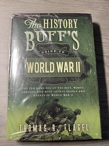 The History Buff's Guide to World War II: Top Ten Rank (2012) Thomas R. Flagel