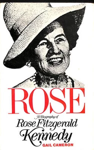 Rose: Biography of Rose Fitzgerald Kennedy by Gail Cameron - Imagen 1 de 1