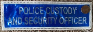Obsolete British POLICE CUSTODY and SECURITY OFFICER reflective back Patch - Picture 1 of 1