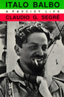 Claudio G. Segre Italo Balbo (Tapa Blanda) (Importación Usa)