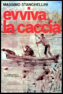 EVVIVA LA CACCIA di STANGHELLINI MASSIMO - Foto 1 di 2