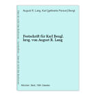 Festschrift Für Karl Bengl. Hrsg. Von August R. Lang Lang, August R. [Hrsg.] Und