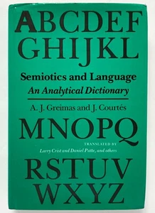 SEMIOTICS & LANGUAGE An Analytical Dictionary - A.J. Greimas J. Courtés Indiana - Bild 1 von 2