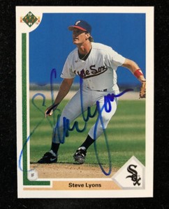 STEVE LYONS 1991 UPPER DECK AUTOGRAPHED SIGNED AUTO BASEBALL CARD 601 WHITE SOX