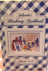 YOLANDA' S BLUEBERRY COOKBOOK  - DELICIOUS RECIPES! - Imagen 1 de 2