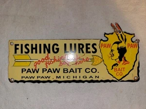 Vintage Paw Paw Bait Co Porcelain Sign Lures Good Fishing Begins Here MICHIGAN - Picture 1 of 9