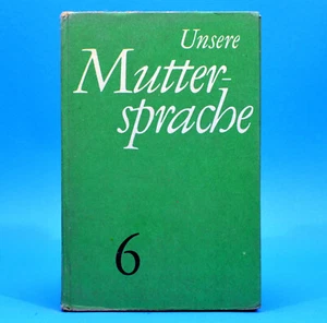 DDR Schulbuch Unsere Muttersprache | Klasse 6 | Verlag Volk und Wissen 1972 - Bild 1 von 1
