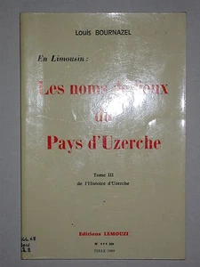 Les noms des lieux du Pays d'Uzerche - Bournazel - Tome III - 1989 Toponymie - Picture 1 of 1