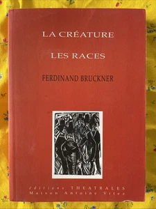 La Créature, Les Races by Ferdinand Bruckner (2014 Paperback, French) - Picture 1 of 8