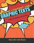 Using Content-Area Graphic Texts For Learning : A Guide For Middle-Level Educ...