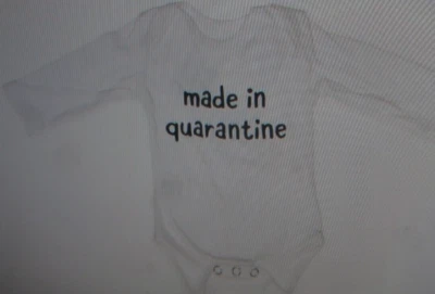 Baby NB bodysuit one-piece funny message made in quarantine keepsake - Image 1 of 2
