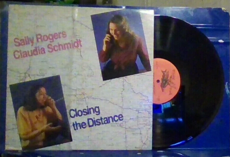 Sally Rogers & Claudia Schmidt – Closing The Distance - 1987 - Vinyl LP VG+/VG+! - Image 1 of 1