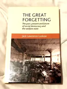 Great Forgetting: Past, Present & Future of Social Democracy & the Welfare State - Picture 1 of 5