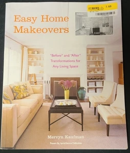 Easy Home Makeovers : Transformations for Living Space Mervyn Kaufman 2007 PB - Picture 1 of 4