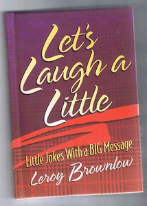 Let's Laugh a Little : Little Jokes with a BIG Message by Leroy Brownlow... - Imagen 1 de 2