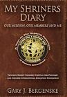My Shriners Diary  Our Mission  Our Members and Me