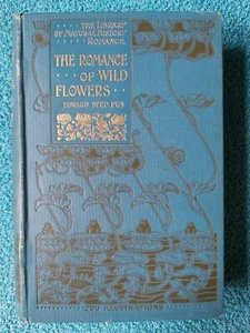 The Romance of Wild Flowers by Edward Step, 1901 edition, Warne & Co., HB - Bild 1 von 19