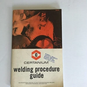 1979 Certanium Welding Procedure Guide Manual Alloy Rod Chart Bookle - Picture 1 of 5