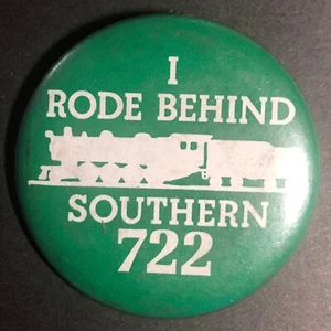 I Rode Behind Southern 722 Railway Locomotive 2" Pinback Button c1965-80 - Picture 1 of 2