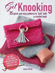 Get Knooking: 35 quick and easy patterns to “knit” with a crochet hook - Foto 1 di 1