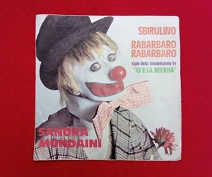 DISCO 45 GIRI - Sandra Mondaini - Sbirulino rabarbaro rabarbaro 1978 - Foto 1 di 1