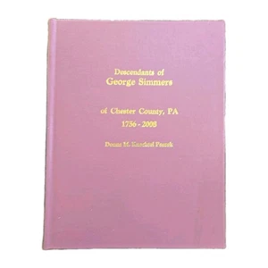 Nachkommen von George Simmers von Chester County, PA 1756-2008 Gebundenes Buch  - Bild 1 von 7