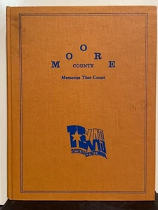 MOORE COUNTY, TEXAS 1986 SIGNED!! "MEMORIES THAT COUNT" 100'S OLD PICS - Picture 1 of 8