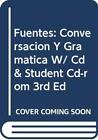FUENTES: CONVERSACION Y GRAMATICA W/ CD &amp; STUDENT CD-ROM By Debbie Rusch