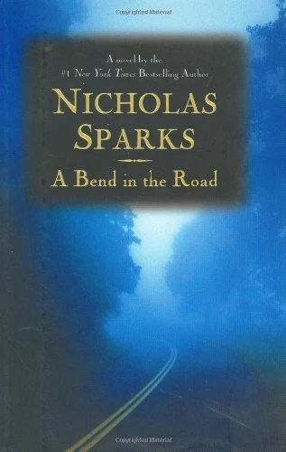 A Bend in the Road By Nicholas Sparks. 9780446527781 - Image 1 of 1