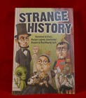 Strange History : Mysterious Artefacts, Macabre Legends, Boneheaded.. Livre neuf avec étiquettes