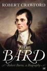 The Bard: Robert Burns, a Biography by Robert Crawford (English) Paperback Book
