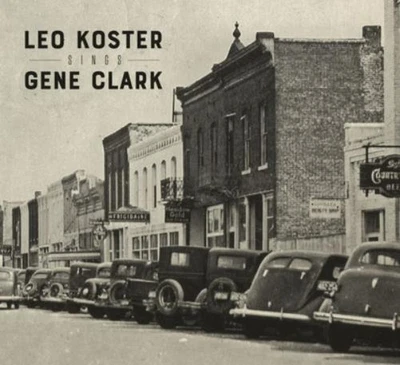 Leo Koster Leo Koster Sings Gene Clark (CD) Album - Bild 1 von 2