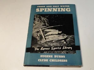 Fresh and Salt Water Spinning - Eugene Burns 1952 1st Edition Barnes Sports Lib. - Picture 1 of 9