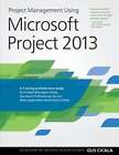 Project Management Using Microsoft Project 2013: A Training and Reference Guide
