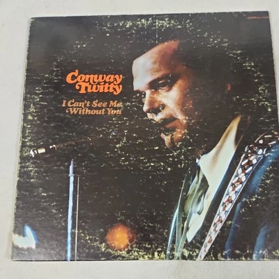 Conway Twitty - I Can't See Me Without You 1972 DECCA Vinyl LP record - Image 1 of 4