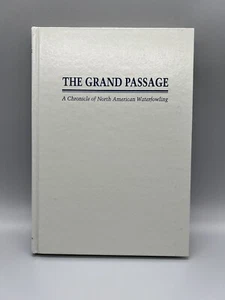 The Grand Passage: A Chronicle of North American Waterfowling, 1990, illustrated - Bild 1 von 9
